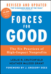 Forces for Good: The Six Practices of High-Impact Nonprofits