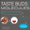 Taste Buds And Molecules