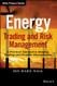 Energy Trading and Risk Management (Wiley Finance)