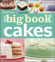 Betty Crocker's The Big Book of Cakes (Betty Crocker Big Book)