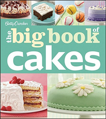 Betty Crocker's The Big Book of Cakes (Betty Crocker Big Book)