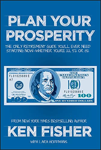 Plan Your Prosperity: The Only Retirement Guide You'll Ever Need