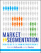 Market Segmentation: How to Do It and How to Profit from It