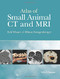 Atlas of Small Animal CT and MRI