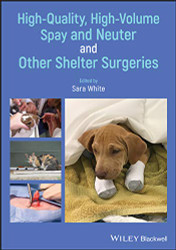 High-Quality High-Volume Spay and Neuter and Other Shelter