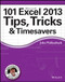 101 Excel 2013 Tips Tricks and Timesavers