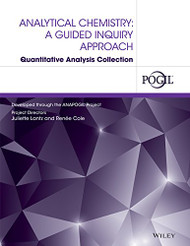 Analytical Chemistry: A Guided Inquiry Approach Quantitative Analysis