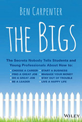 Bigs: The Secrets Nobody Tells Students and Young Professionals