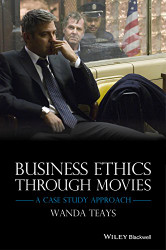 Business Ethics Through Movies: A Case Study Approach