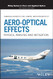 Aero-Optical Effects: Physics Analysis and Mitigation Aero-Optical Effects: Physics Analysis and Mitigation
