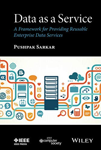 Data as a Service: A Framework for Providing Reusable Enterprise Data