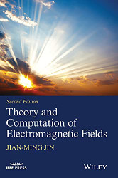 Theory and Computation of Electromagnetic Fields (IEEE Press)