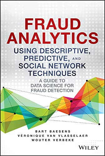 Fraud Analytics Using Descriptive Predictive and Social Network