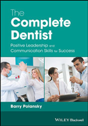 Complete Dentist: Positive Leadership and Communication Skills