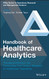 Handbook of Healthcare Analytics