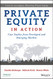 Private Equity in Action