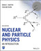 Nuclear and Particle Physics: An Introduction