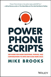 Power Phone Scripts: 500 Word-for-Word Questions Phrases