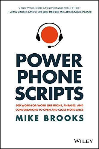 Power Phone Scripts: 500 Word-for-Word Questions Phrases