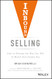 Inbound Selling: How to Change the Way You Sell to Match How People