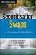 Securitisation Derivatives: A Practioner's Handbook