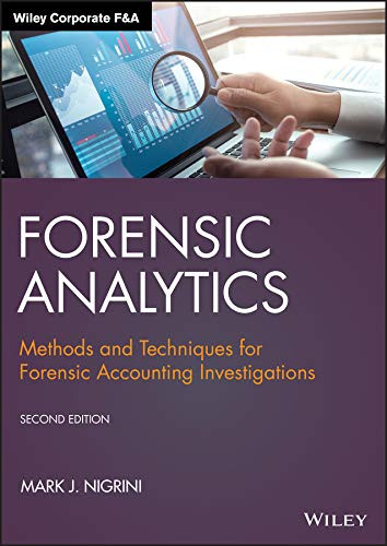 Forensic Analytics: Methods and Techniques for Forensic Accounting