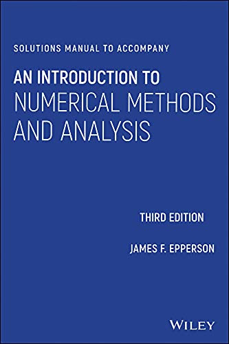 Solutions Manual to accompany An Introduction to Numerical Methods