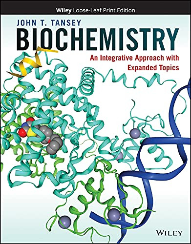 Biochemistry: An Integrative Approach with Expanded Topics
