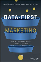 Data-First Marketing: How To Compete and Win In the Age of Analytics