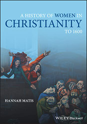 History of Women in Christianity to 1600
