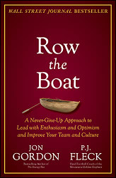 Row the Boat: A Never-Give-Up Approach to Lead with Enthusiasm
