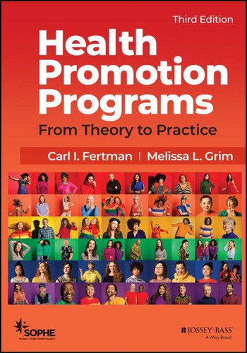 Health Promotion Programs: From Theory to Practice - Jossey-Bass Public
