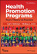 Health Promotion Programs: From Theory to Practice - Jossey-Bass Public