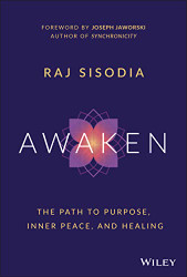 Awaken: The Path to Purpose Inner Peace and Healing