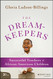 Dreamkeepers: Successful Teachers of African American Children