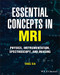 Essential Concepts in MRI