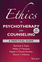 Ethics in Psychotherapy and Counseling: A Practical Guide