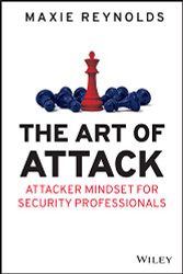 Art of Attack: Attacker Mindset for Security Professionals