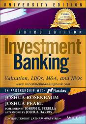 Investment Banking: Valuation LBOs M&A and IPOs University Edition