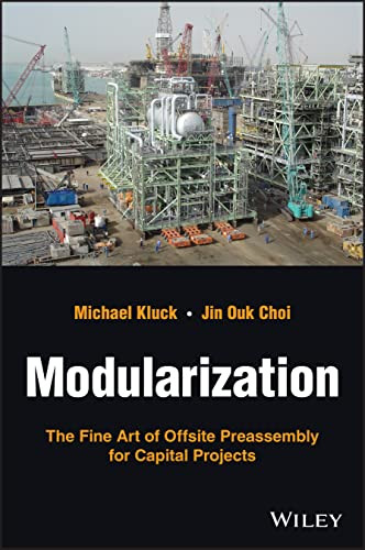 Modularization: The Fine Art of Offsite Preassembly for Capital