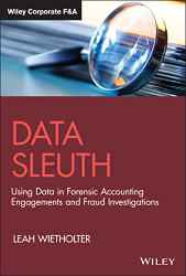 Data Sleuth: Using Data in Forensic Accounting Engagements and Fraud
