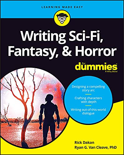Writing Sci-Fi Fantasy & Horror For Dummies
