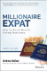 Millionaire Expat: How To Build Wealth Living Overseas