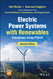 Electric Power Systems with Renewables