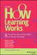 How Learning Works: Eight Research-Based Principles for Smart