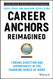 Career Anchors Reimagined