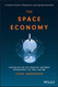 Space Economy: Capitalize on the Greatest Business Opportunity