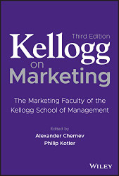 Kellogg on Marketing: The Marketing Faculty of the Kellogg School