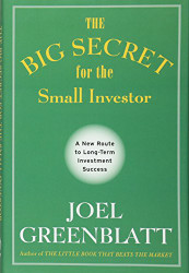Big Secret for the Small Investor - A New Route to Long-Term