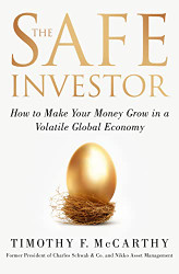 Safe Investor: How to Make Your Money Grow in a Volatile Global